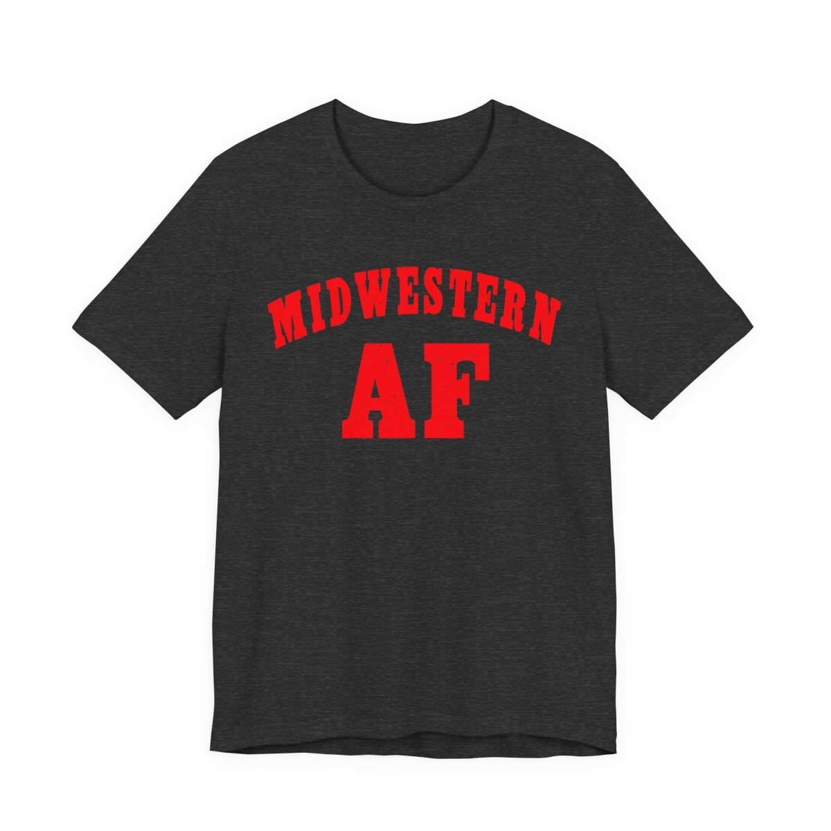 Midwestern AF Shirt | Funny Midwest Pride Graphic Tee for True Midwesterners - Anything AF