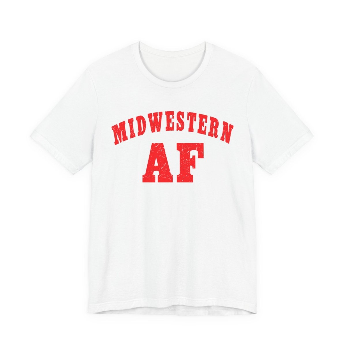 Midwestern AF Shirt | Funny Midwest Pride Graphic Tee for True Midwesterners - Anything AF