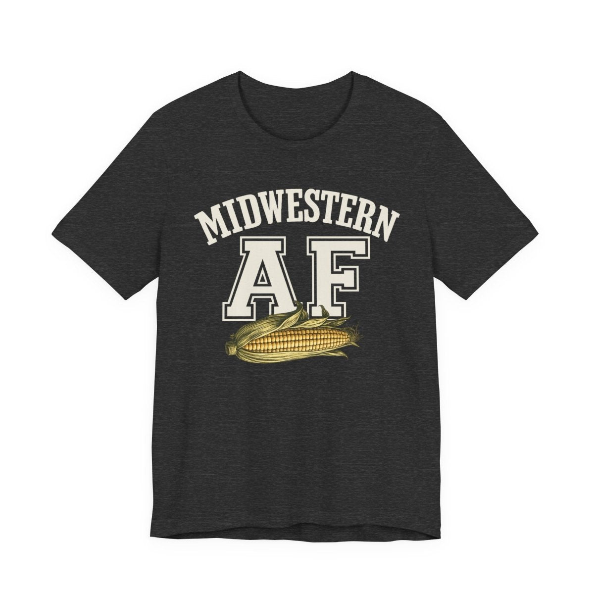 Midwestern AF T-Shirt – Corn Graphic | Midwest Pride Graphic Tee - Anything AF