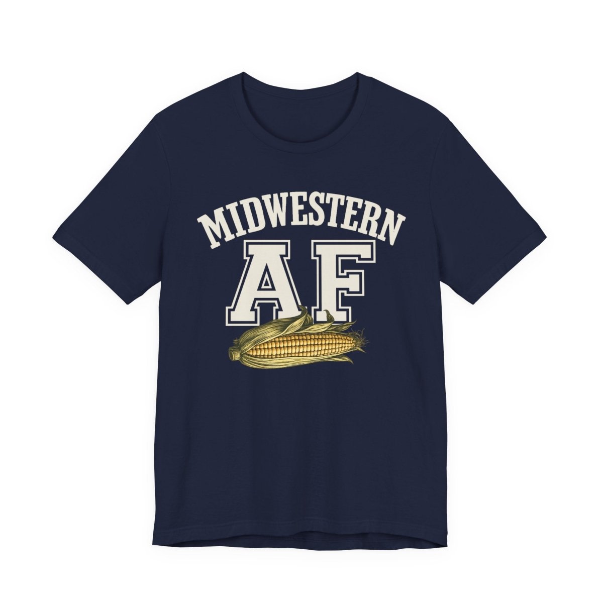 Midwestern AF T-Shirt – Corn Graphic | Midwest Pride Graphic Tee - Anything AF