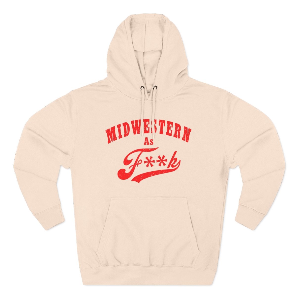 Midwestern As F**K Hoodie | Midwest Pride Fleece Sweatshirt - Anything AF