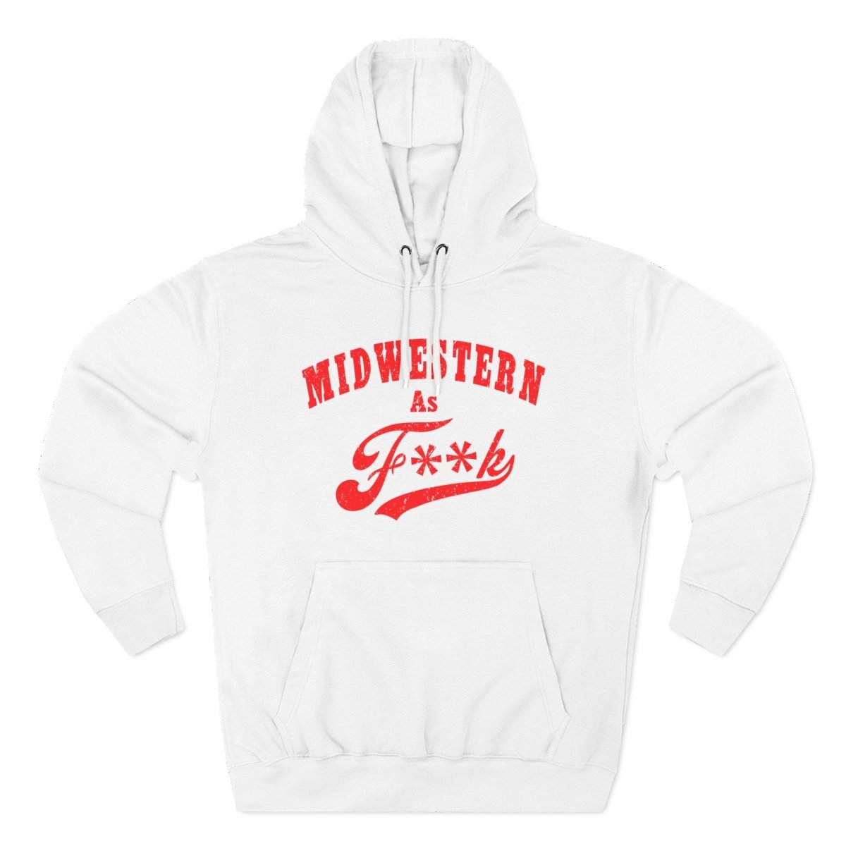 Midwestern As F**K Hoodie | Midwest Pride Fleece Sweatshirt - Anything AF