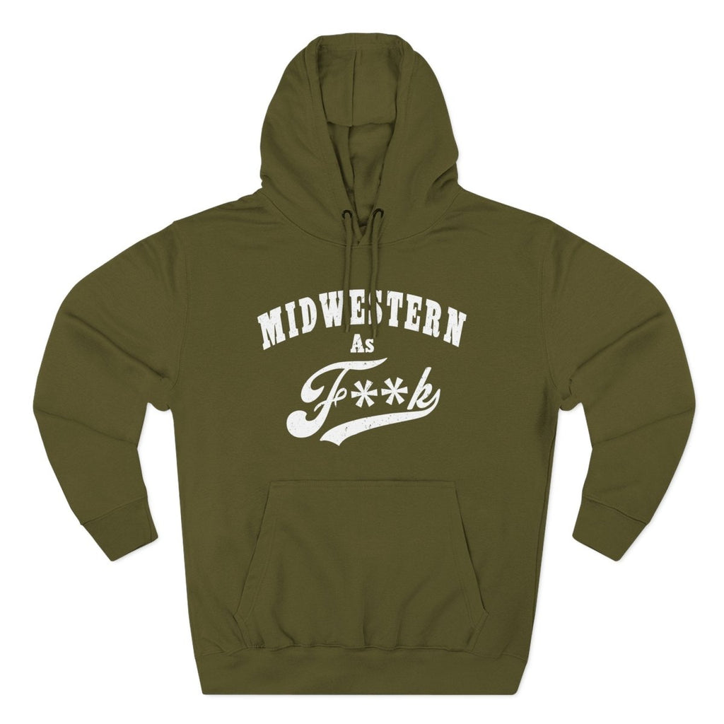 Midwestern As F**K Hoodie | Midwest Pride Fleece Sweatshirt - Anything AF