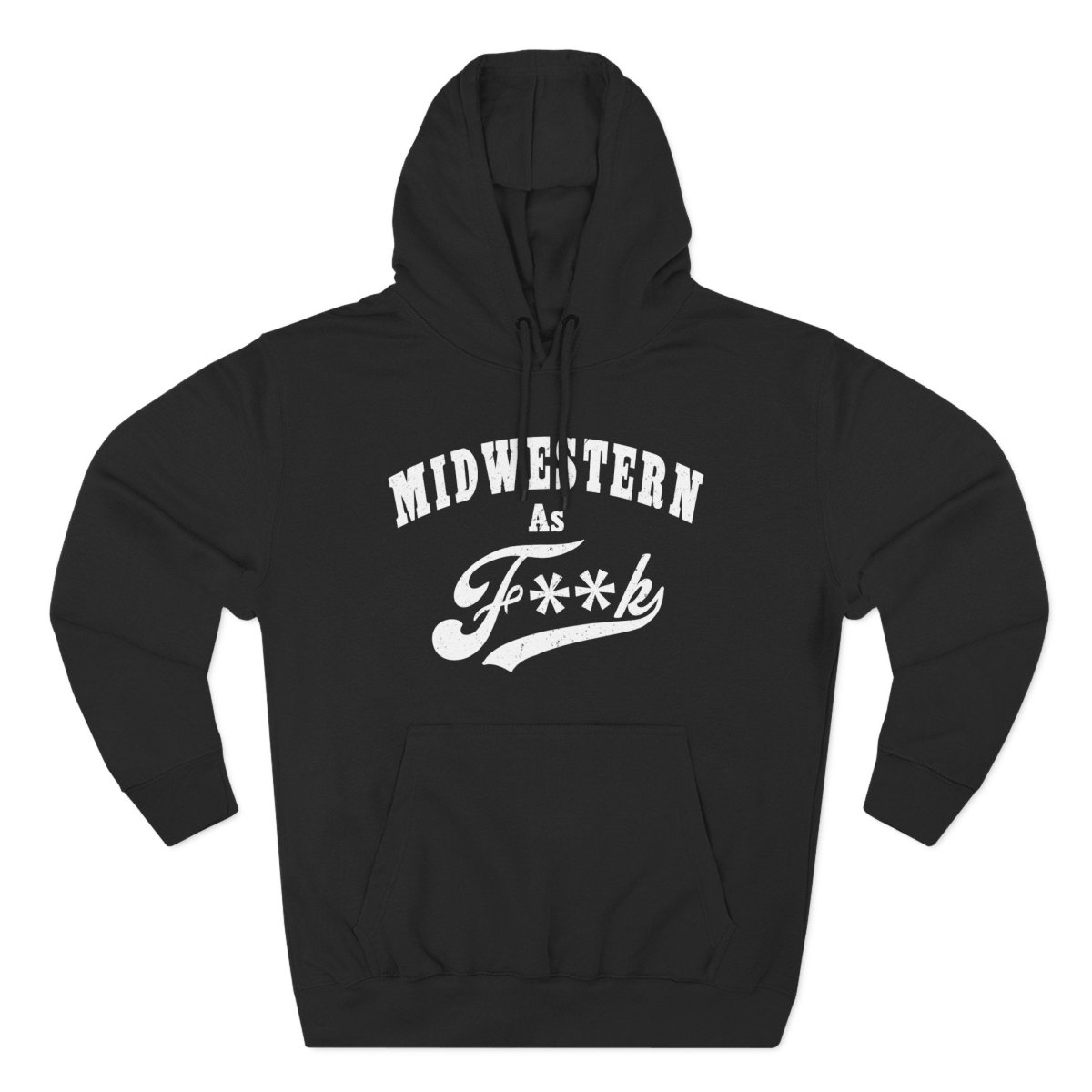 Midwestern As F**K Hoodie | Midwest Pride Fleece Sweatshirt - Anything AF
