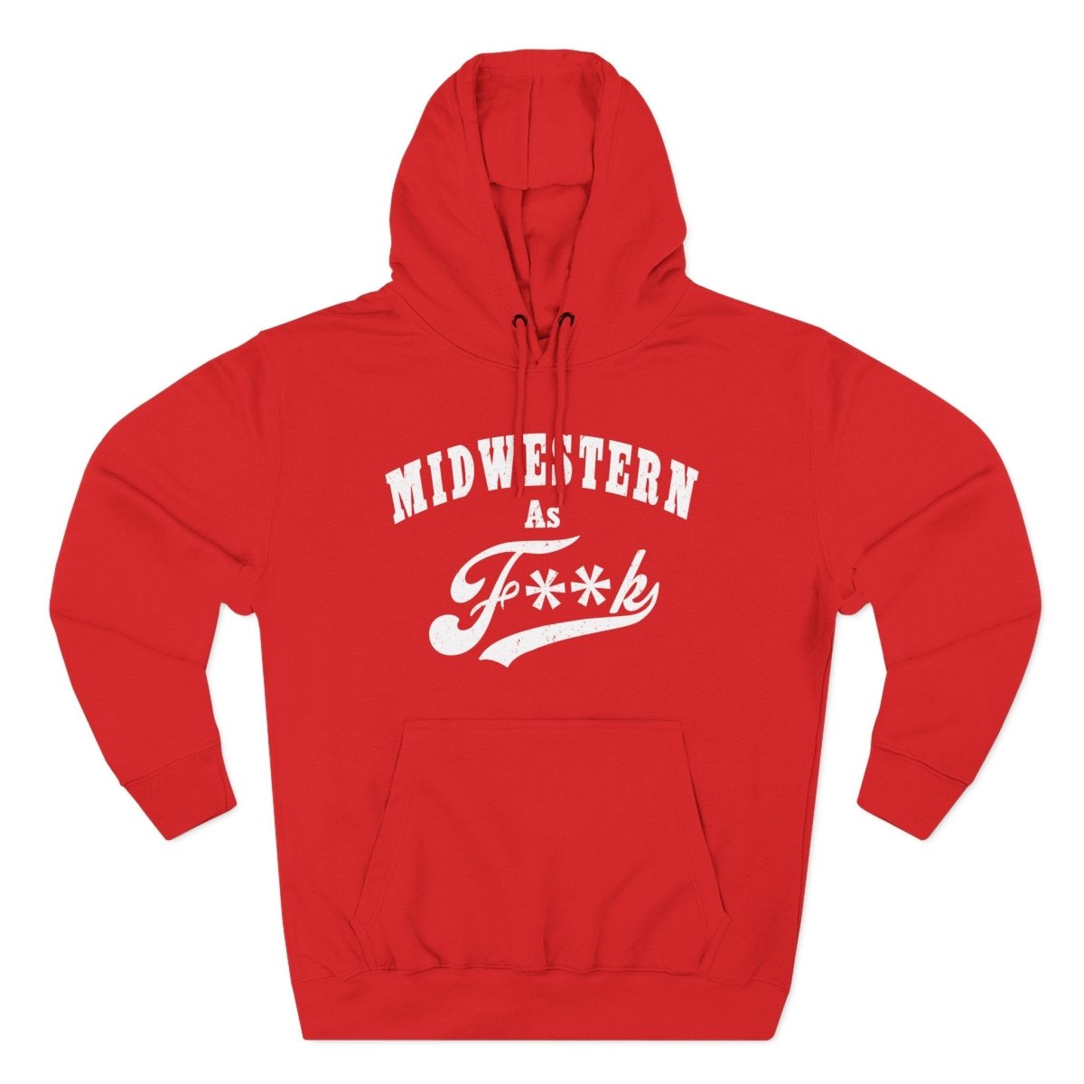 Midwestern As F**K Hoodie | Midwest Pride Fleece Sweatshirt - Anything AF