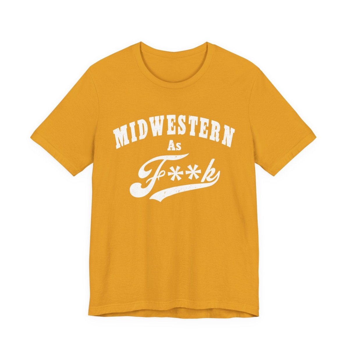 Midwestern As Fk Shirt | Funny Heartland Graphic Tee for Midwest Natives | Miswestern As F**k PG-13 Version - Anything AF