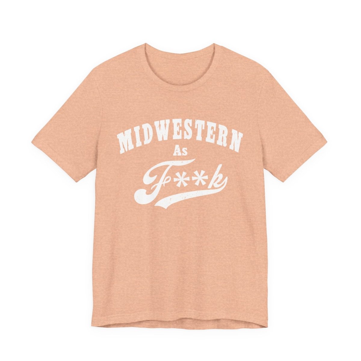 Midwestern As Fk Shirt | Funny Heartland Graphic Tee for Midwest Natives | Miswestern As F**k PG-13 Version - Anything AF