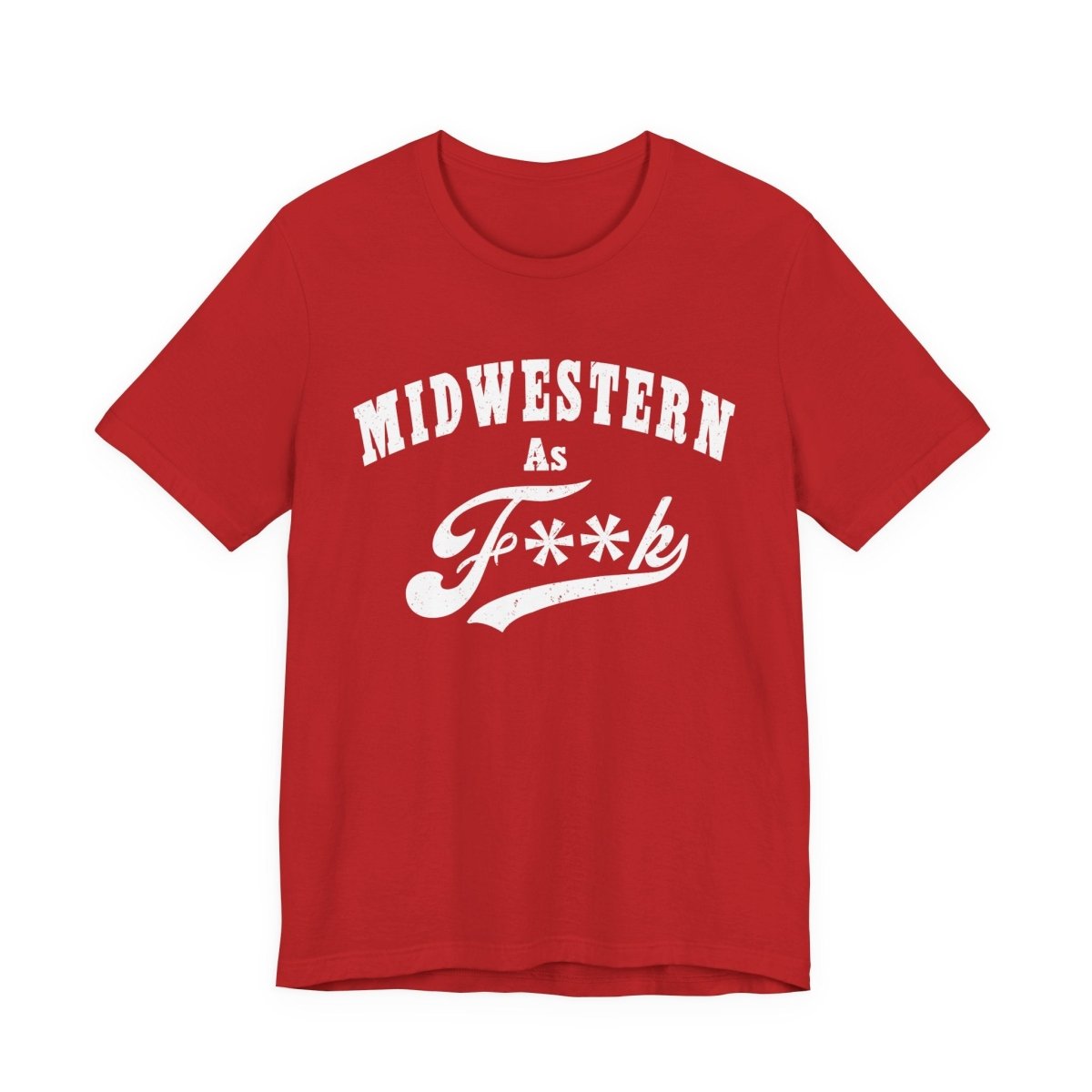 Midwestern As Fk Shirt | Funny Heartland Graphic Tee for Midwest Natives | Miswestern As F**k PG-13 Version - Anything AF