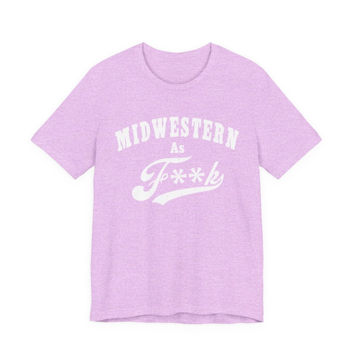 Midwestern As Fk Shirt | Funny Heartland Graphic Tee for Midwest Natives | Miswestern As F**k PG-13 Version - Anything AF