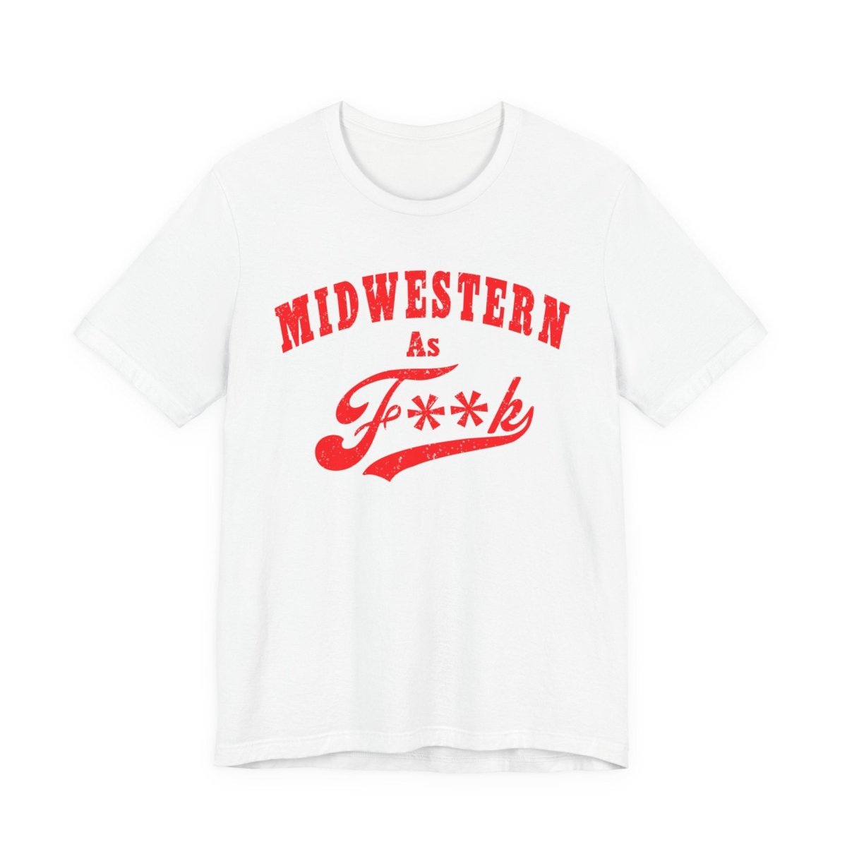 Midwestern As Fk Shirt | Humorous Midwest Lifestyle Graphic Design | As F**k PG-13 Version - Anything AF