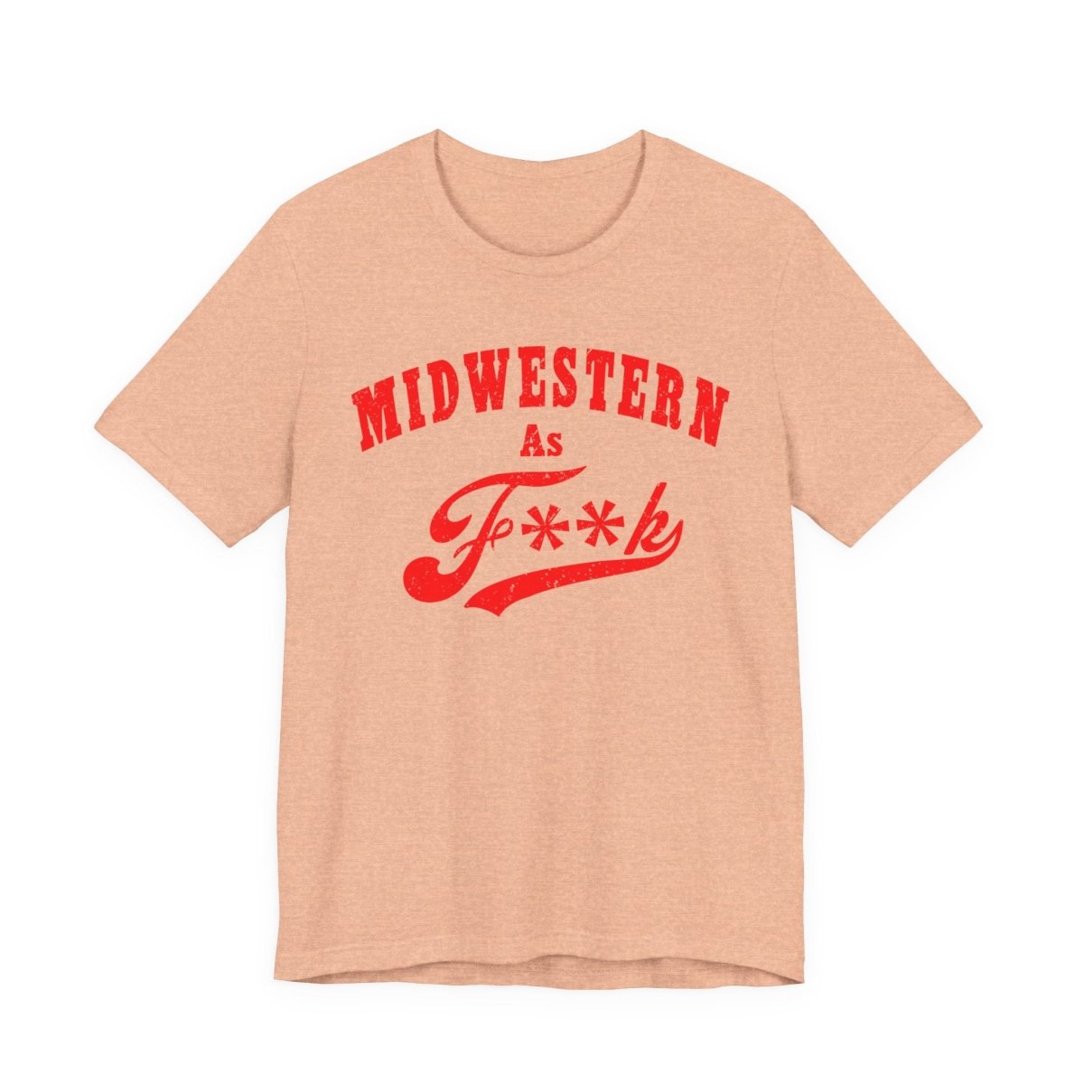 Midwestern As Fk Shirt | Humorous Midwest Lifestyle Graphic Design | As F**k PG-13 Version - Anything AF
