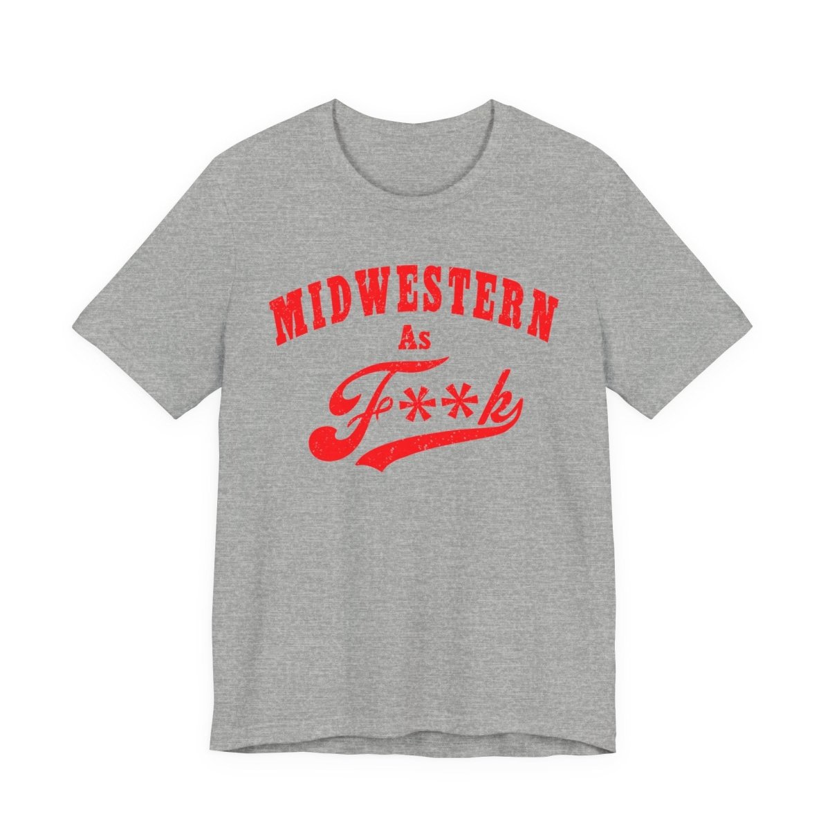Midwestern As Fk Shirt | Humorous Midwest Lifestyle Graphic Design | As F**k PG-13 Version - Anything AF