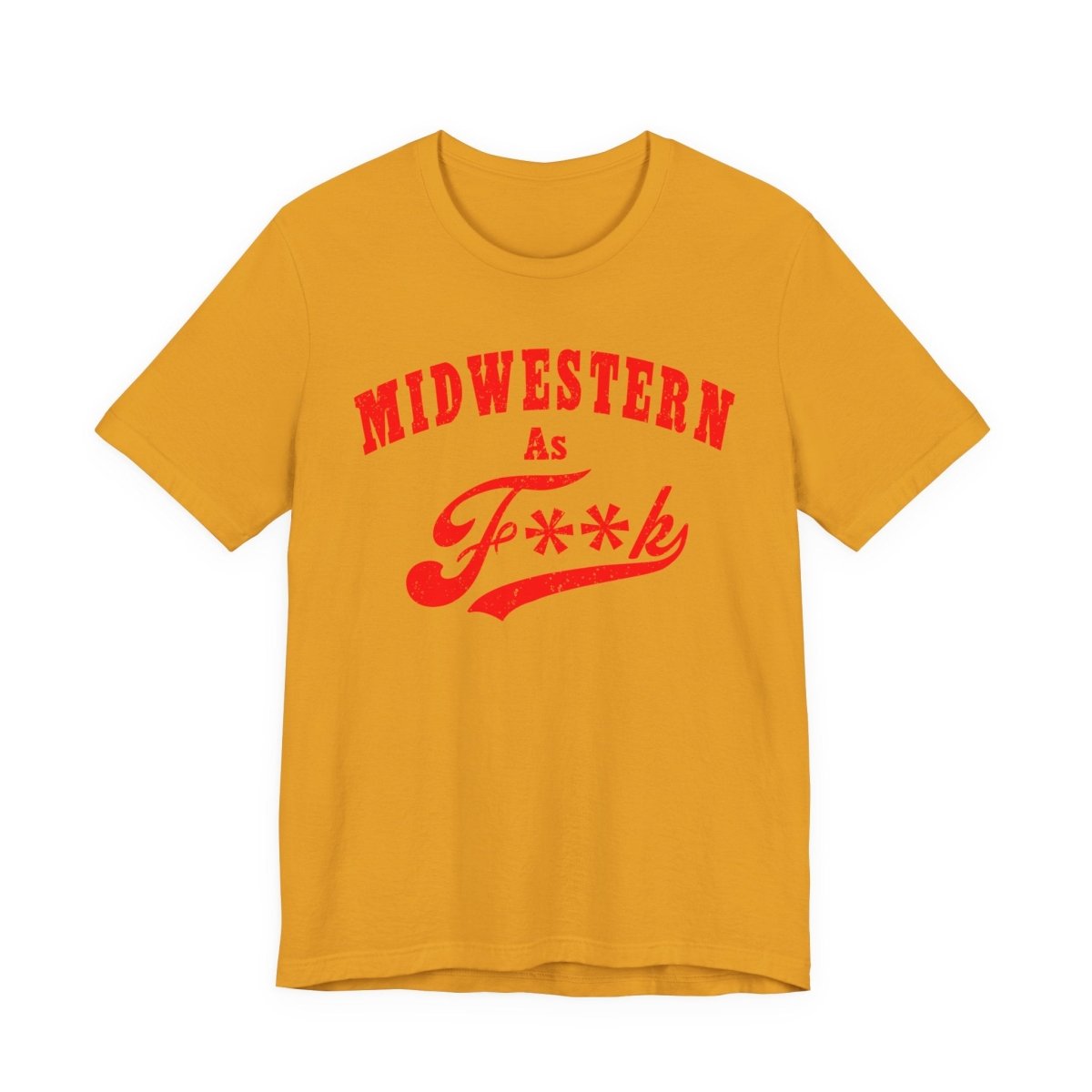 Midwestern As Fk Shirt | Humorous Midwest Lifestyle Graphic Design | As F**k PG-13 Version - Anything AF
