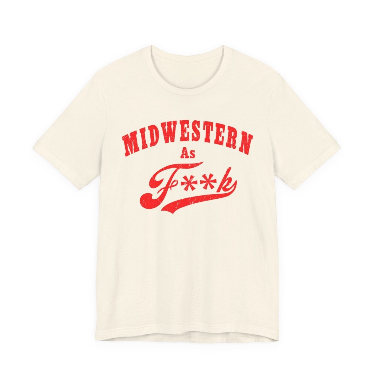 Midwestern As Fk Shirt | Humorous Midwest Lifestyle Graphic Design | As F**k PG-13 Version - Anything AF