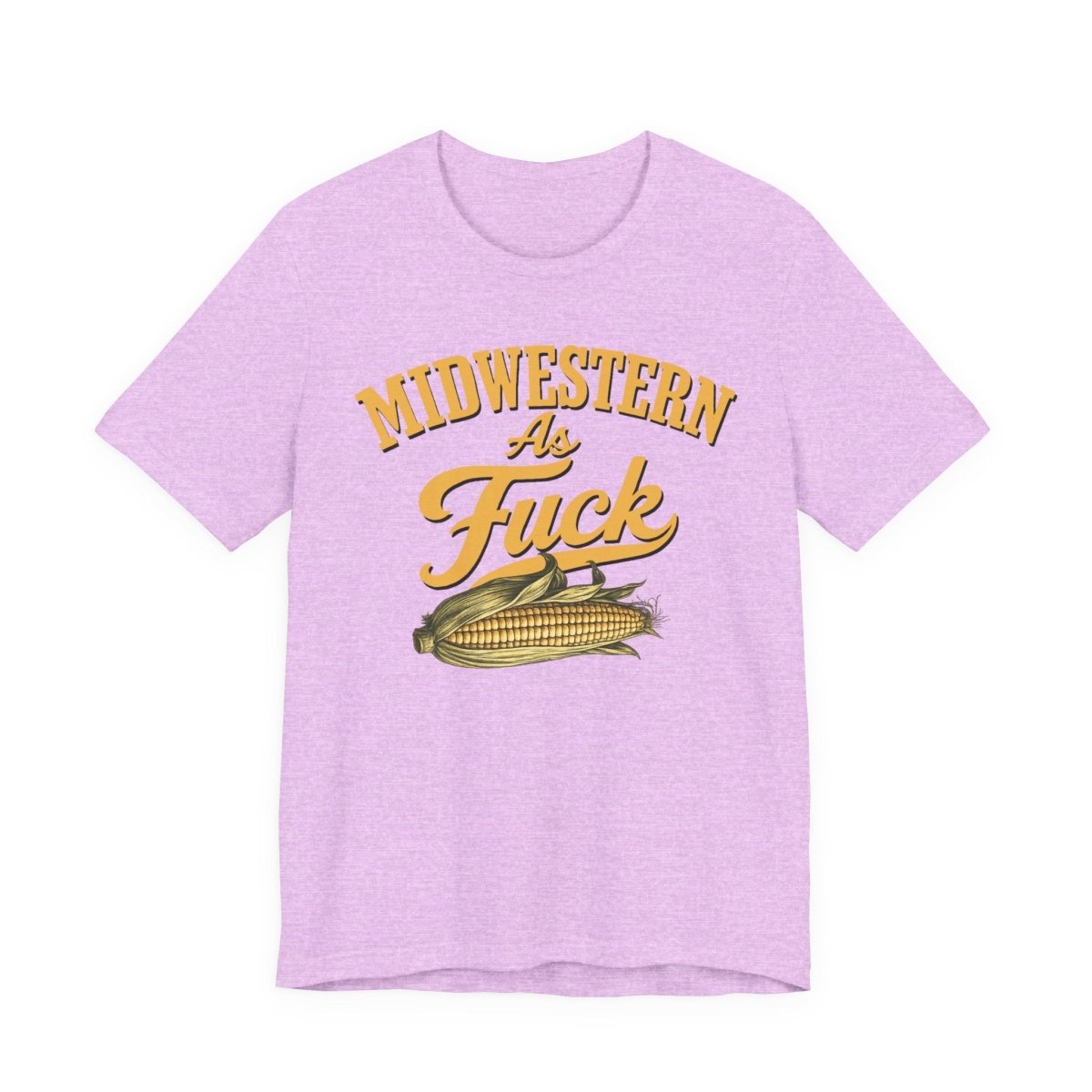 Midwestern As Fuck Corn Graphic T-Shirt | No Filter Edition | Bella + Canvas 3001 Unisex Tee - Anything AF