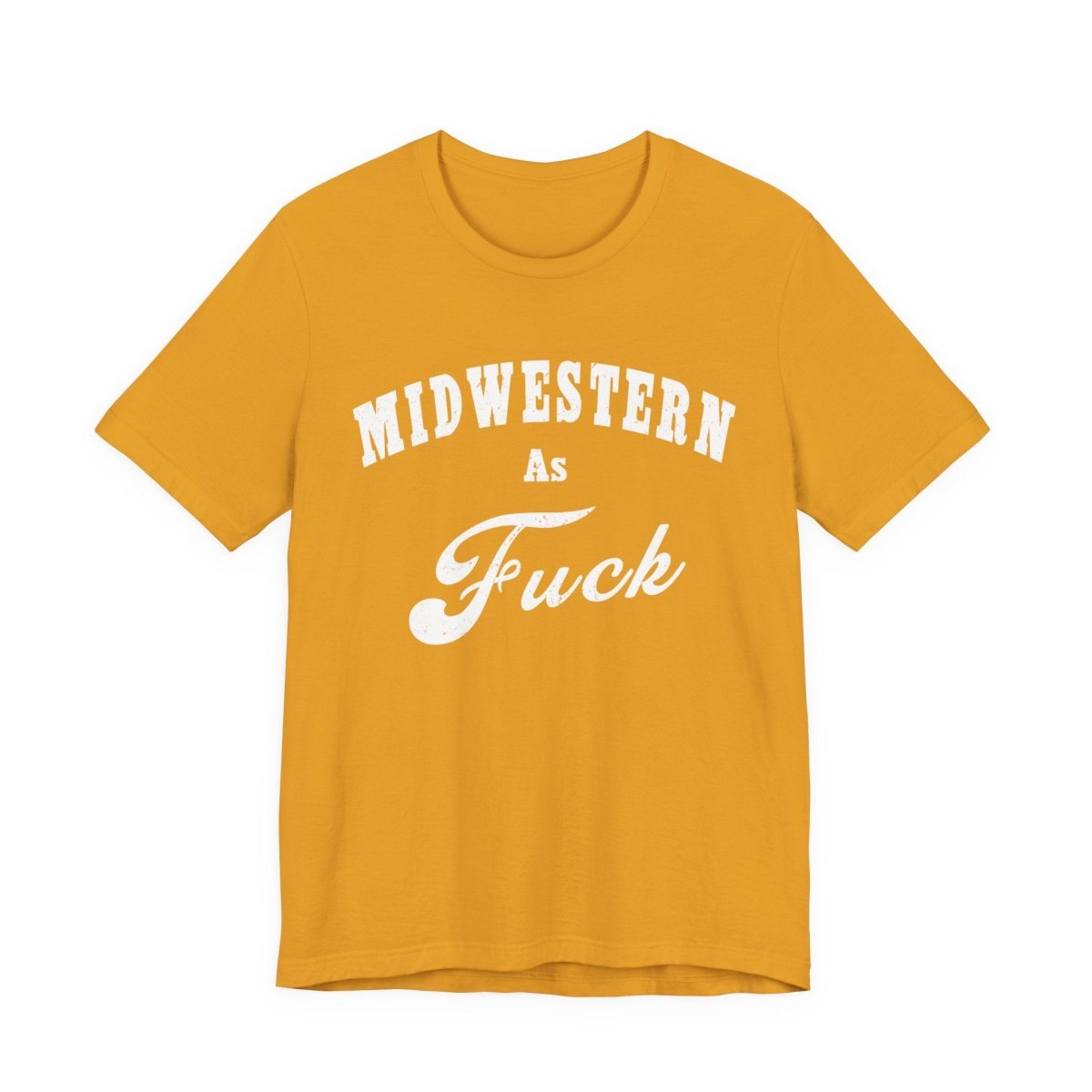 Midwestern As Fuck Graphic Tee | Bold Midwest Heritage & Rural Lifestyle Shirt | Midwestern AF NSFW Version - Anything AF