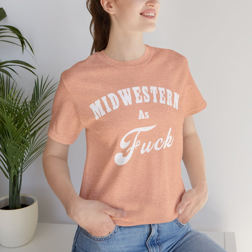 Midwestern As Fuck Graphic Tee | Bold Midwest Heritage & Rural Lifestyle Shirt | Midwestern AF NSFW Version - Anything AF