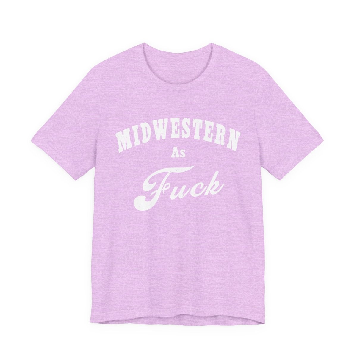 Midwestern As Fuck Graphic Tee | Bold Midwest Heritage & Rural Lifestyle Shirt | Midwestern AF NSFW Version - Anything AF