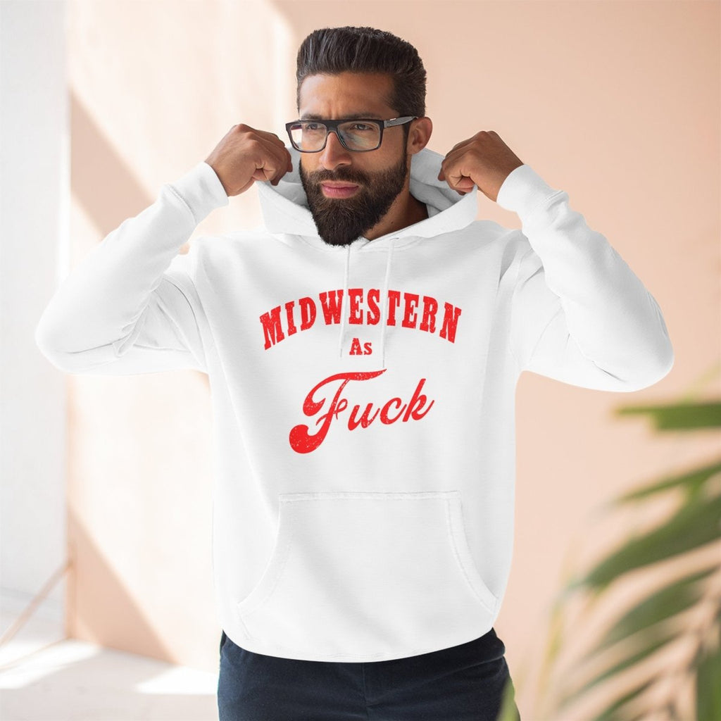 Midwestern As Fuck Hoodie | Midwest Pride Fleece Sweatshirt - Anything AF