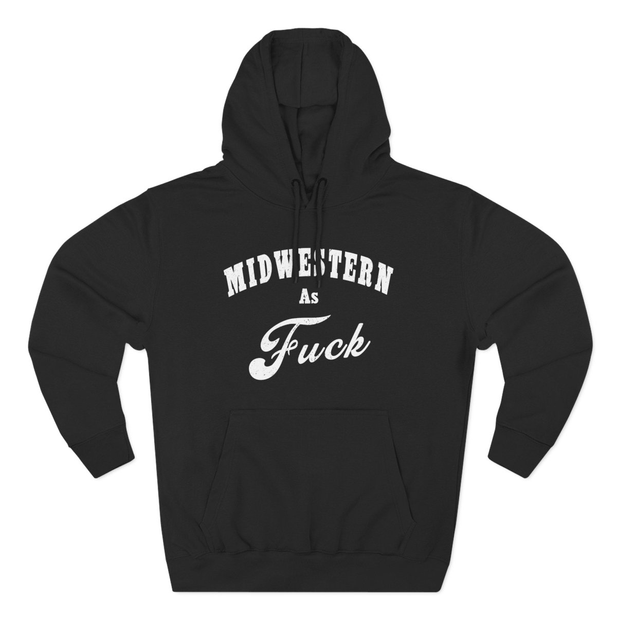 Midwestern As Fuck Hoodie | Midwest Pride Fleece Sweatshirt - Anything AF