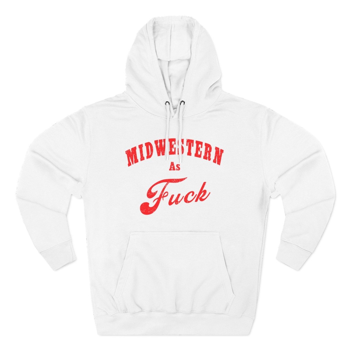 Midwestern As Fuck Hoodie | Midwest Pride Fleece Sweatshirt - Anything AF
