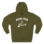 Midwestern As Fuck Hoodie | Midwest Pride Fleece Sweatshirt - Anything AF