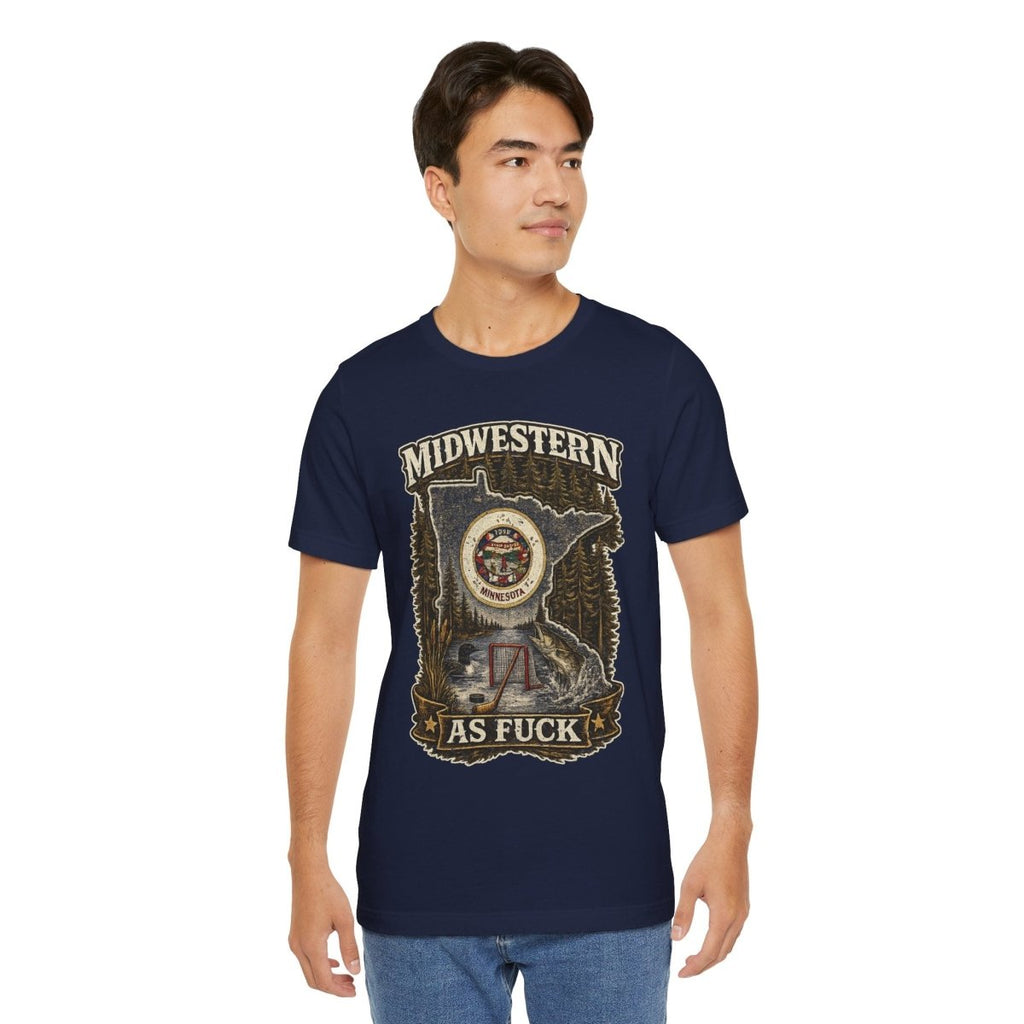 Man wearing the Navy Minnesota Midwestern As Fuck tee, full front view