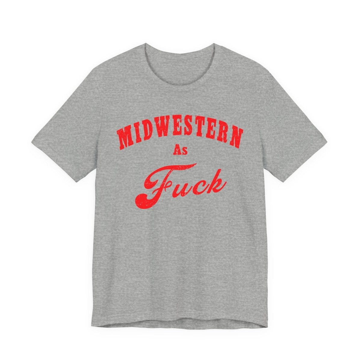 Midwestern As Fuck Shirt | Bold Midwest Pride Graphic for Rural America | Uncensored / NSFW Version - Anything AF