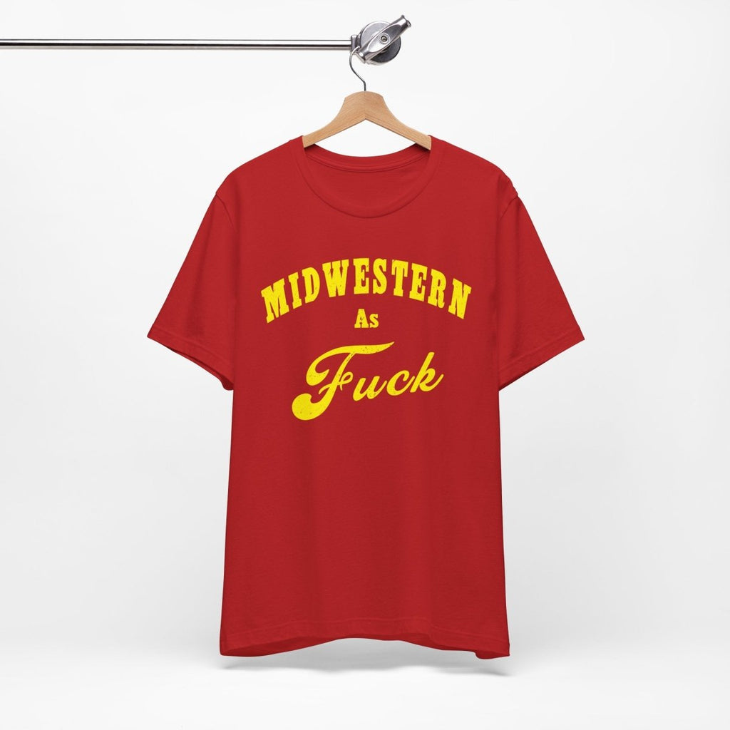 Midwestern As Fuck Shirt | Vintage Heartland Graphic for Proud Midwesterners | Yellow Print NSFW Version - Anything AF