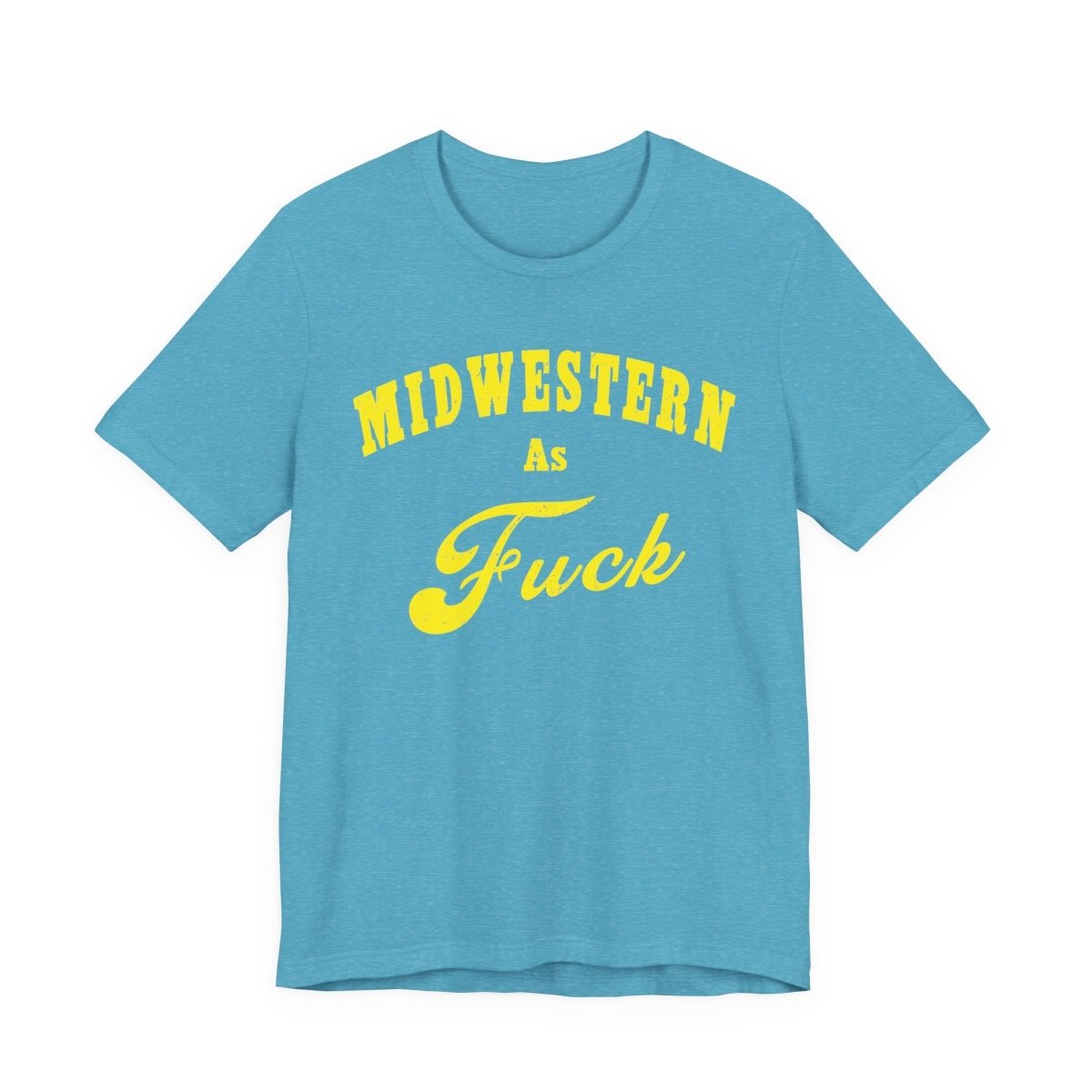 Midwestern As Fuck Shirt | Vintage Heartland Graphic for Proud Midwesterners | Yellow Print NSFW Version - Anything AF