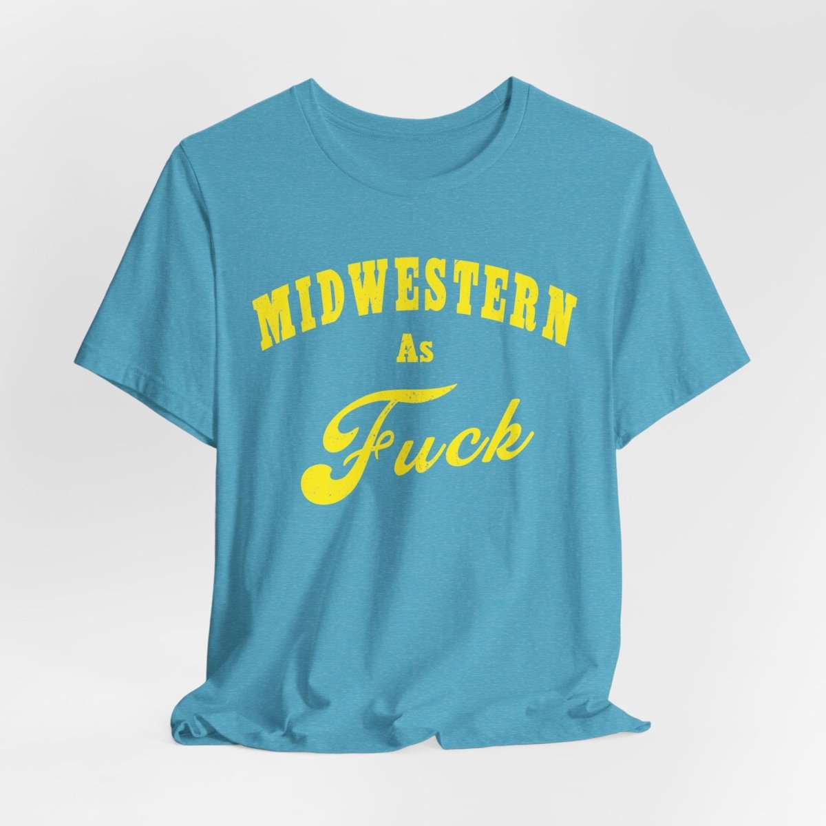 Midwestern As Fuck Shirt | Vintage Heartland Graphic for Proud Midwesterners | Yellow Print NSFW Version - Anything AF