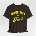 Midwestern As Fuck Shirt | Vintage Heartland Graphic for Proud Midwesterners | Yellow Print NSFW Version - Anything AF