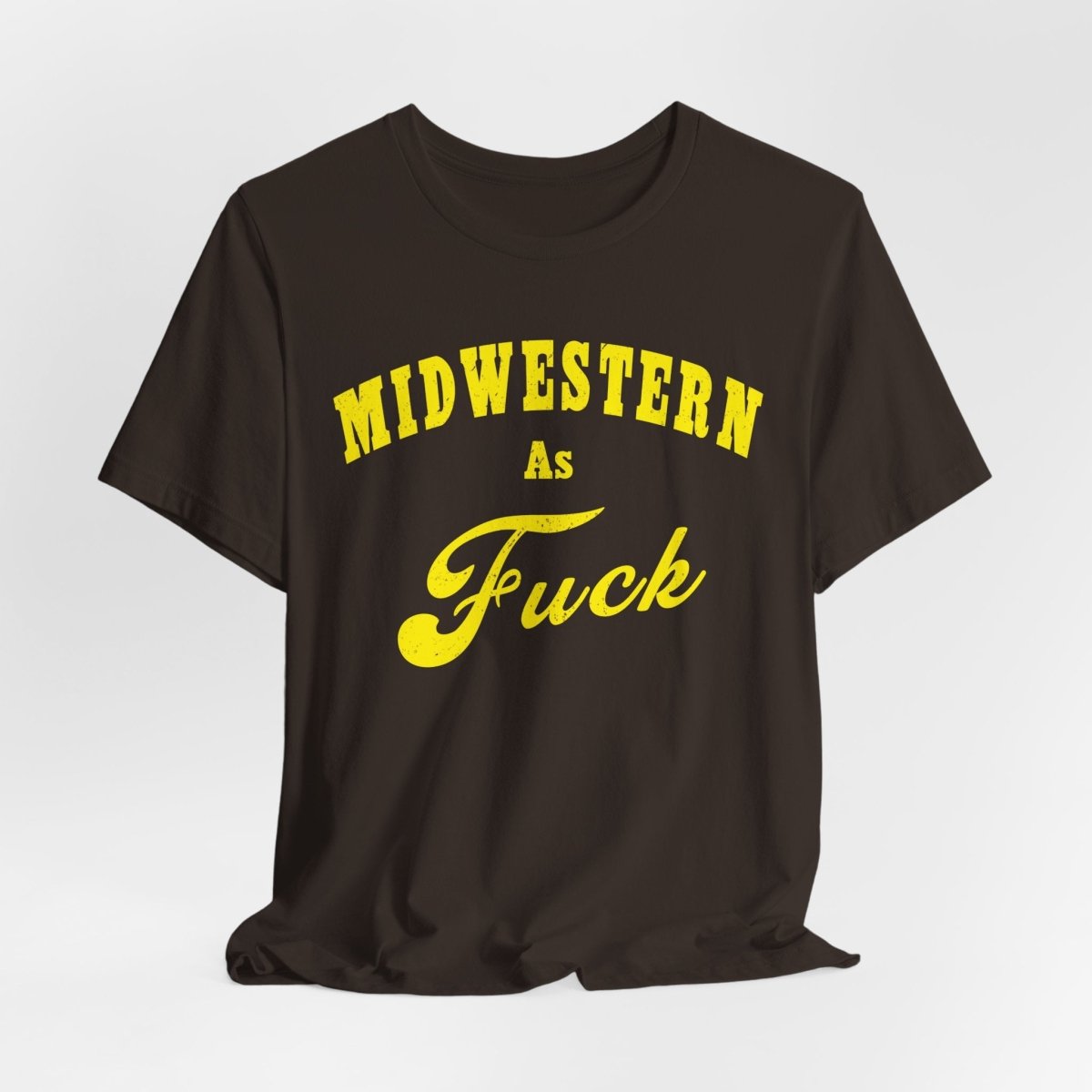 Midwestern As Fuck Shirt | Vintage Heartland Graphic for Proud Midwesterners | Yellow Print NSFW Version - Anything AF