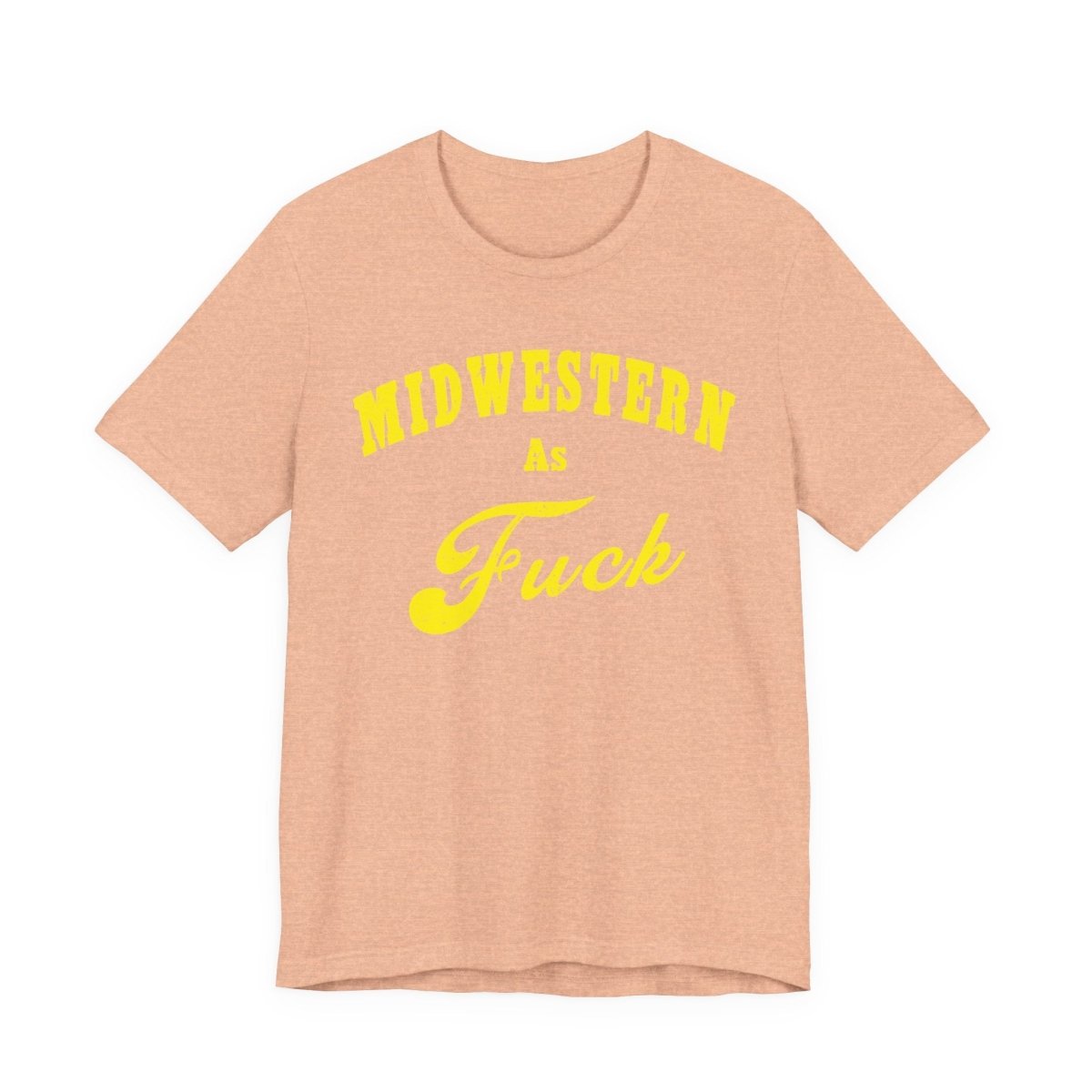 Midwestern As Fuck Shirt | Vintage Heartland Graphic for Proud Midwesterners | Yellow Print NSFW Version - Anything AF