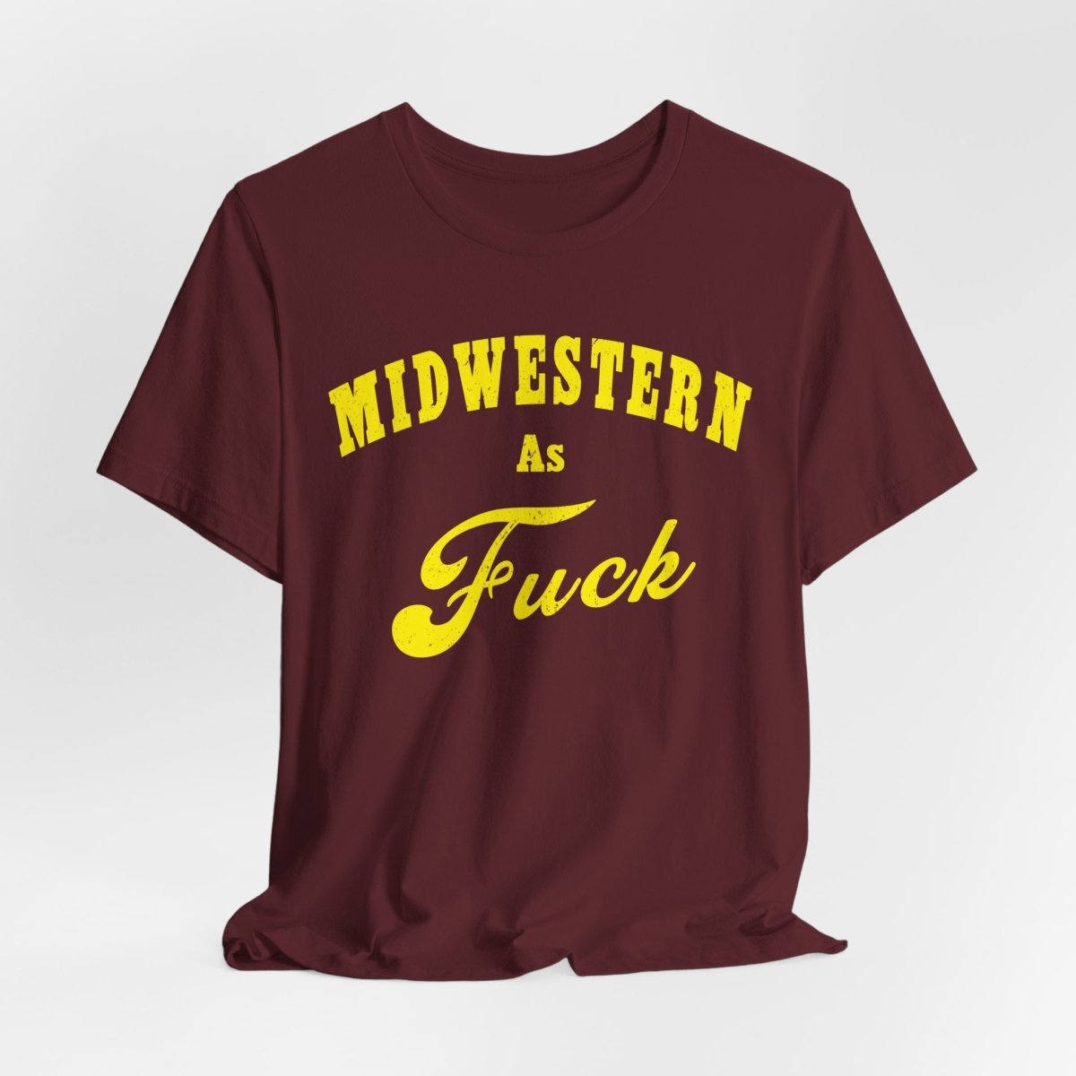Midwestern As Fuck Shirt | Vintage Heartland Graphic for Proud Midwesterners | Yellow Print NSFW Version - Anything AF