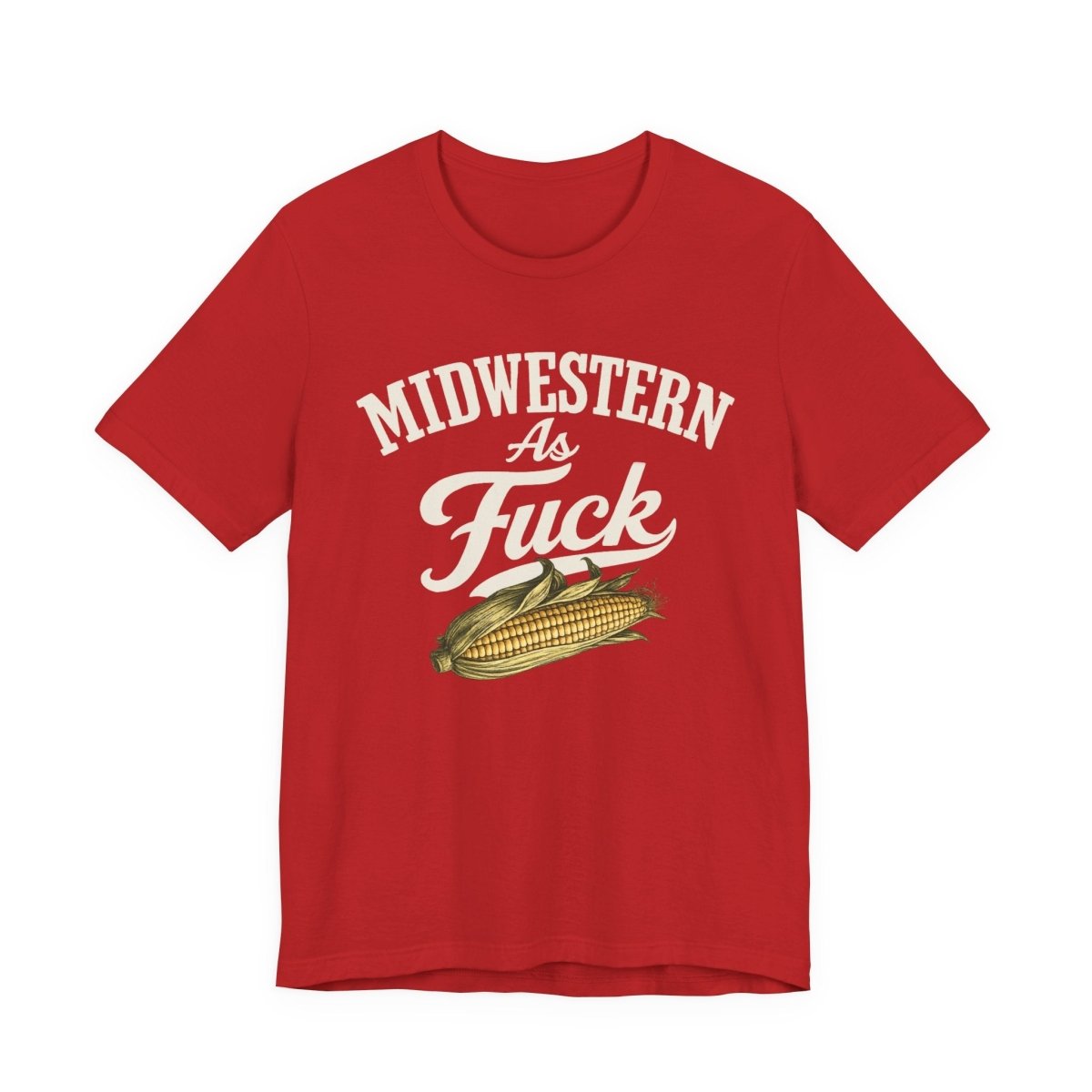 Midwestern As Fuck T-Shirt – Corn Graphic | Midwest Pride Graphic Tee - Anything AF