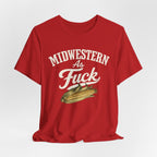 Midwestern As Fuck T-Shirt – Corn Graphic | Midwest Pride Graphic Tee - Anything AF