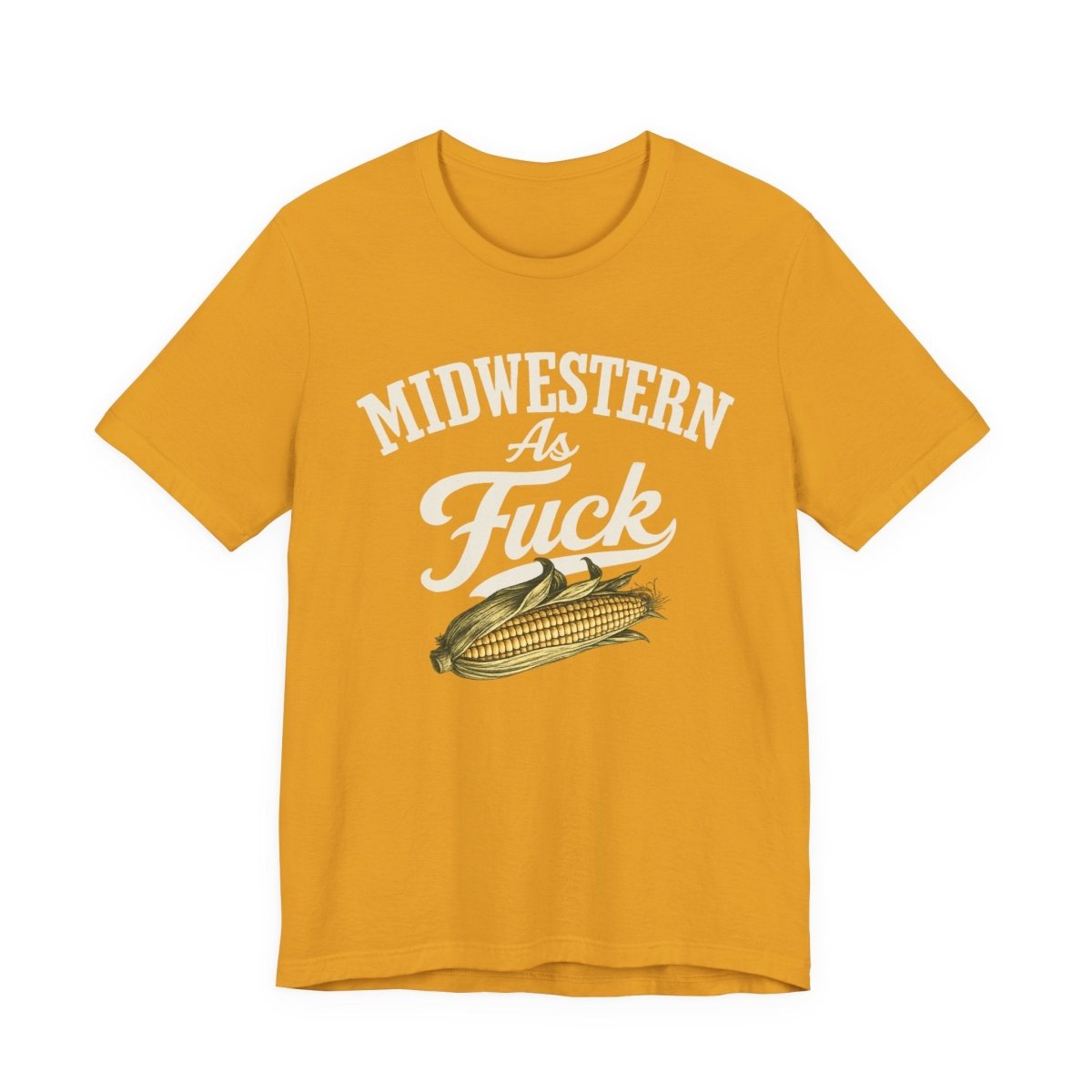 Midwestern As Fuck T-Shirt – Corn Graphic | Midwest Pride Graphic Tee - Anything AF