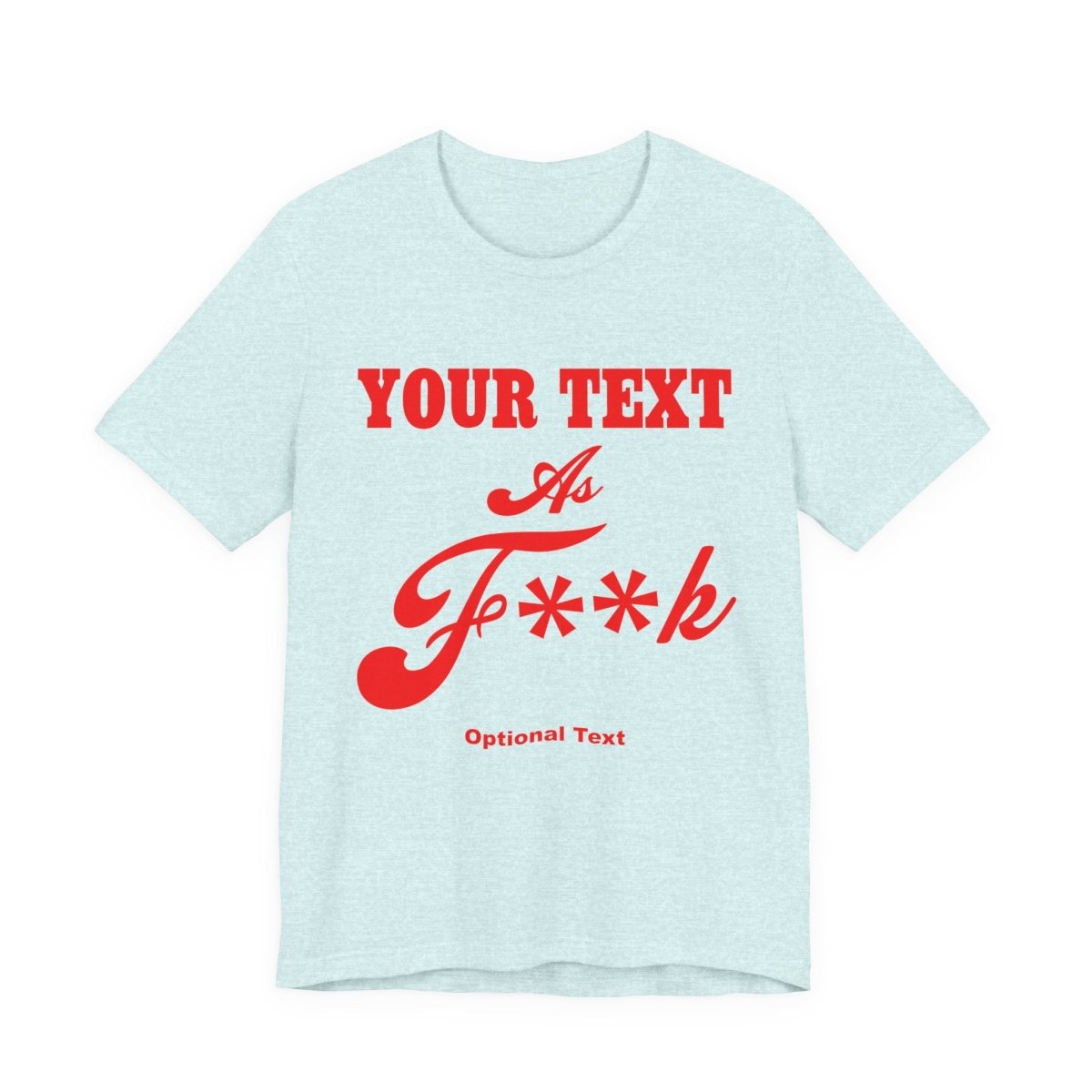 Personalized Anything AF Shirt | Custom As F**k T-Shirt PG-13 Version with Your Custom Text & Design in Red Print - Anything AF