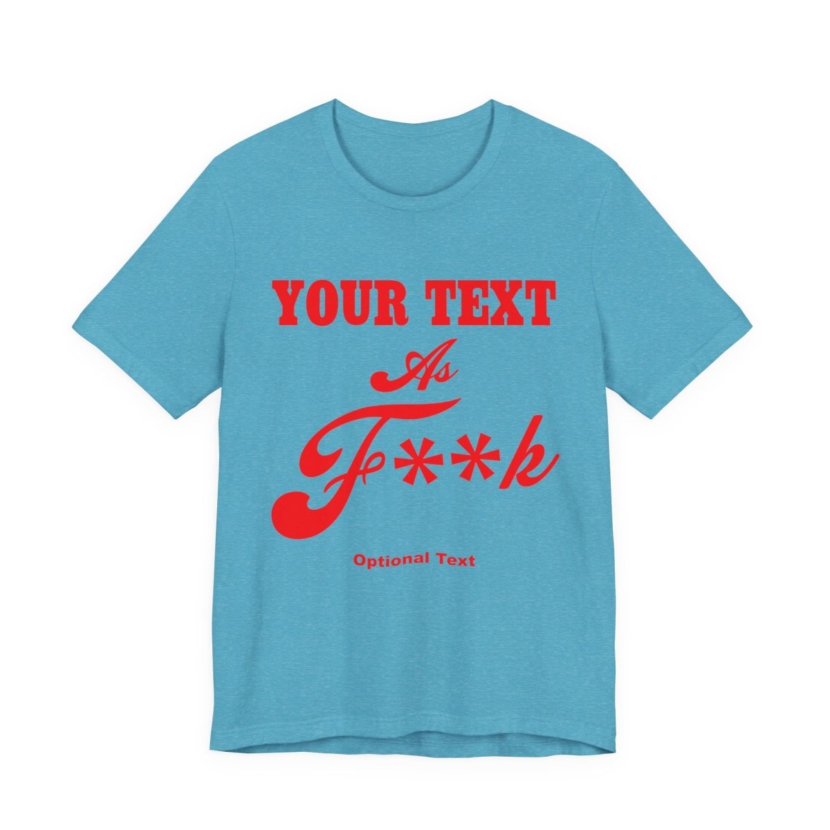 Personalized Anything AF Shirt | Custom As F**k T-Shirt PG-13 Version with Your Custom Text & Design in Red Print - Anything AF