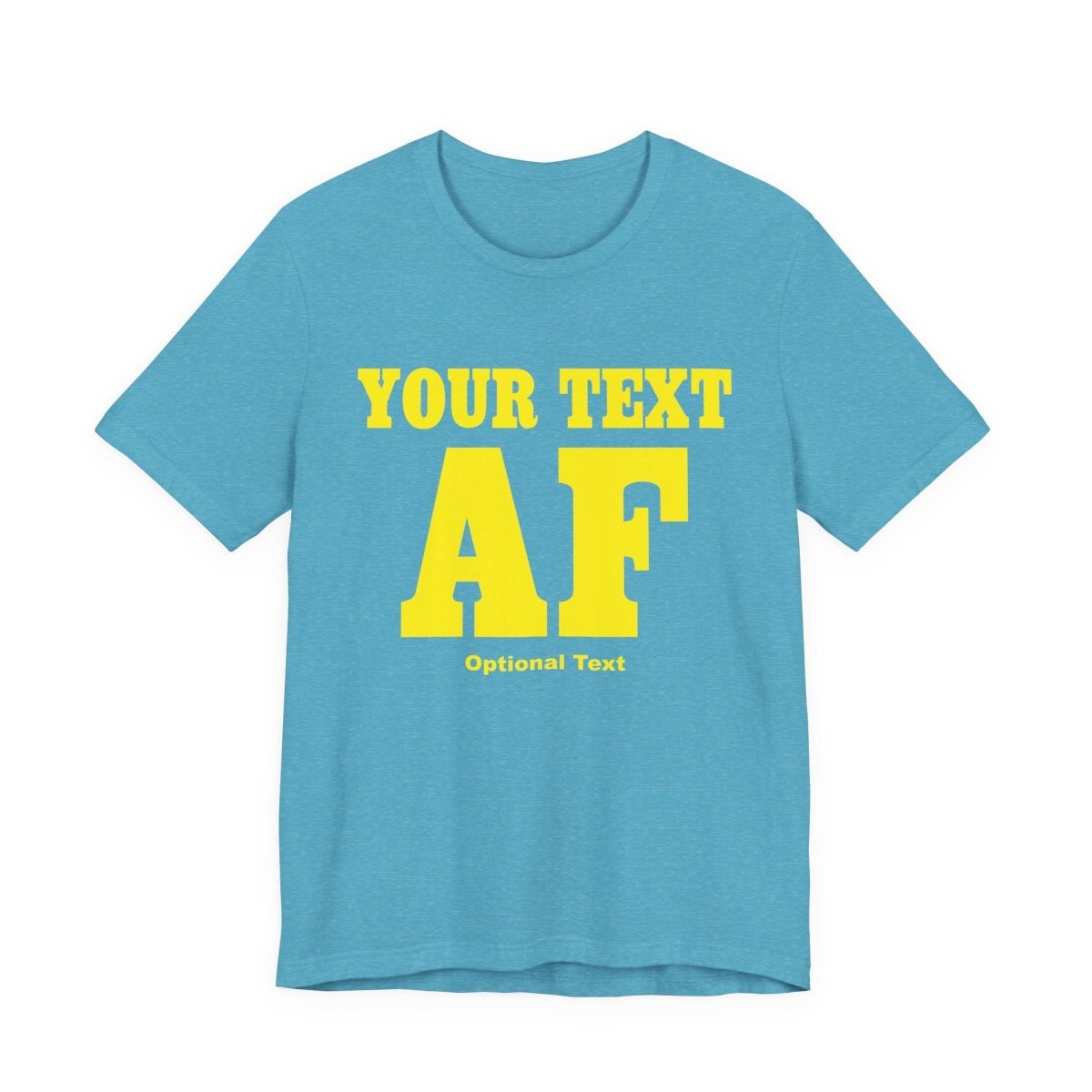 Personalized Anything AF Shirt | Personalized AF T-Shirt with Your Custom Text & Design in Yellow Print - Anything AF