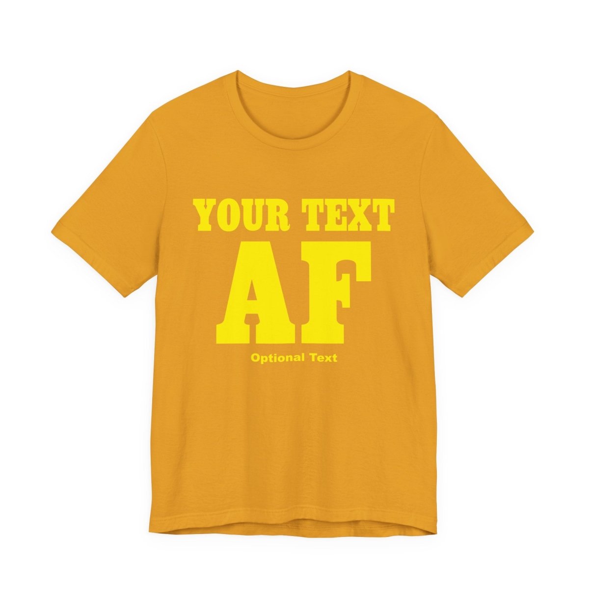 Personalized Anything AF Shirt | Personalized AF T-Shirt with Your Custom Text & Design in Yellow Print - Anything AF