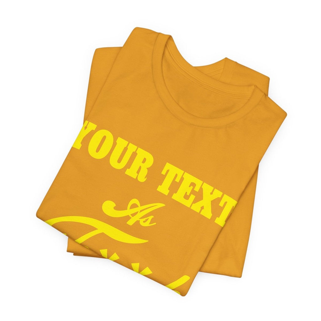 Personalized Anything As F**k Shirt | Personalized As Fuck PG-13 Version T-Shirt with Your Custom Text & Design in Yellow Print - Anything AF