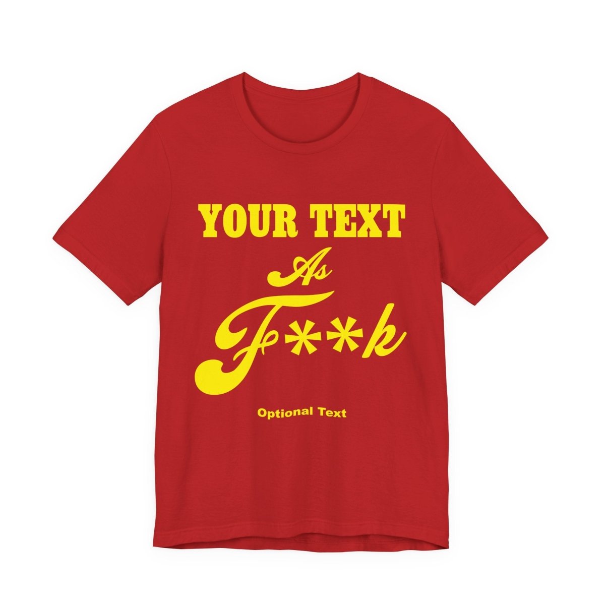 Personalized Anything As F**k Shirt | Personalized As Fuck PG-13 Version T-Shirt with Your Custom Text & Design in Yellow Print - Anything AF