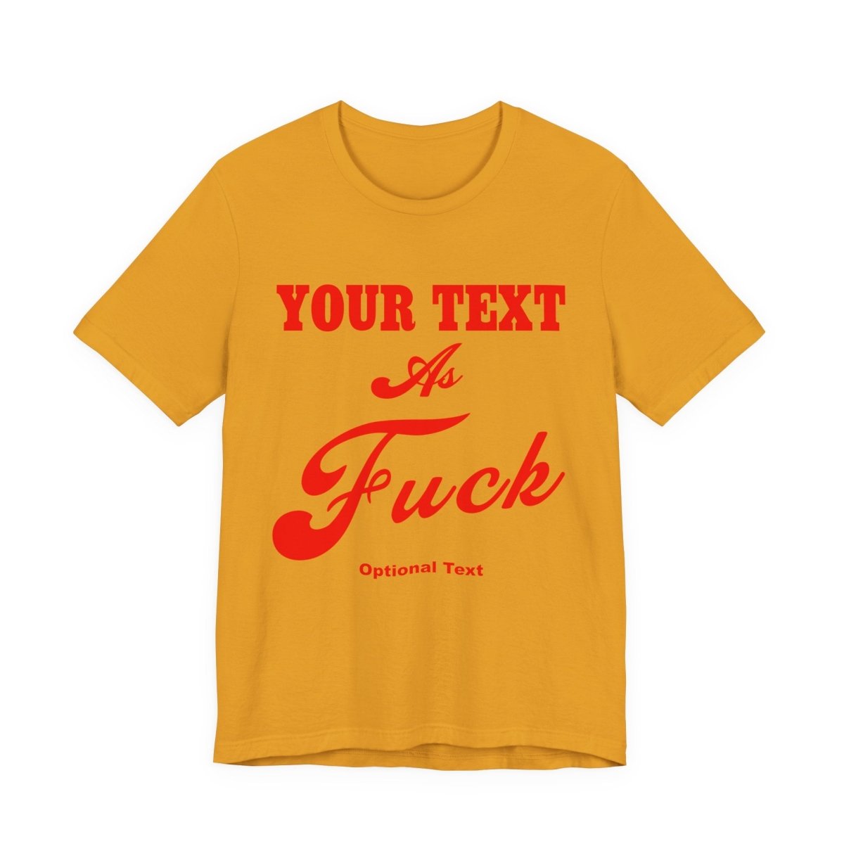 Personalized Anything As Fuck Shirt | Custom As Fuck T-Shirt NSFW Version with Your Custom Text & Design in Red Print - Anything AF