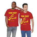 Personalized Anything As Fuck Shirt | Personalized You Pick Your Text As Fuck NSFW Version T-Shirt with Your Custom Text & Design in Yellow Print - Anything AF