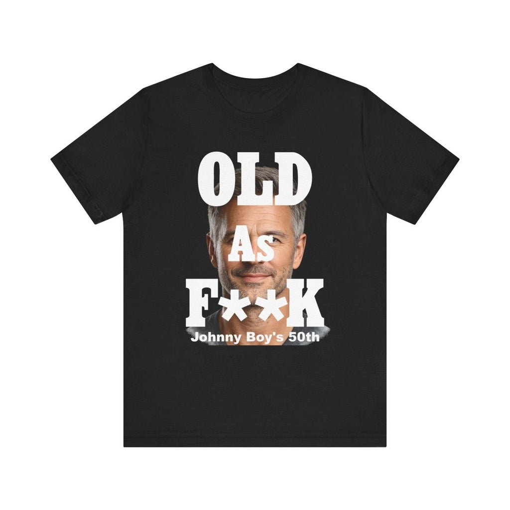 Personalized Birthday As F**k T=Shirt – Custom Name & Age Birthday T-Shirt (PG - 13 Version) | Funny Custom AF Birthday Tee - Anything AF