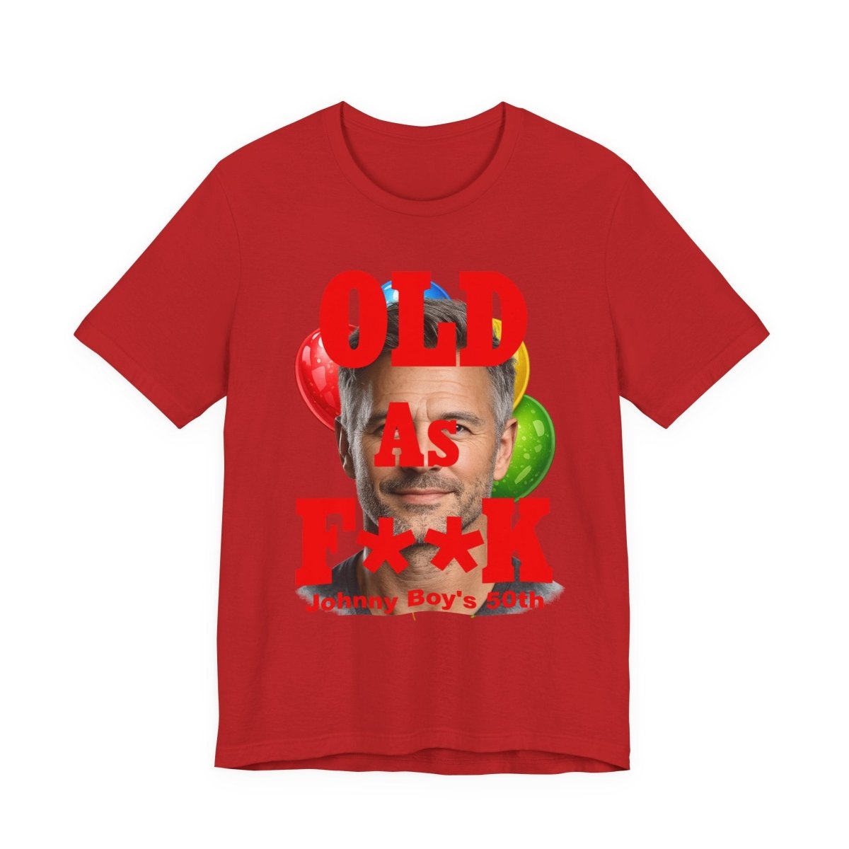 Personalized Birthday As F**k T=Shirt Red Print – Custom Name & Age Birthday T-Shirt (PG - 13 Version) | Funny Custom AF Birthday Tee - Anything AF