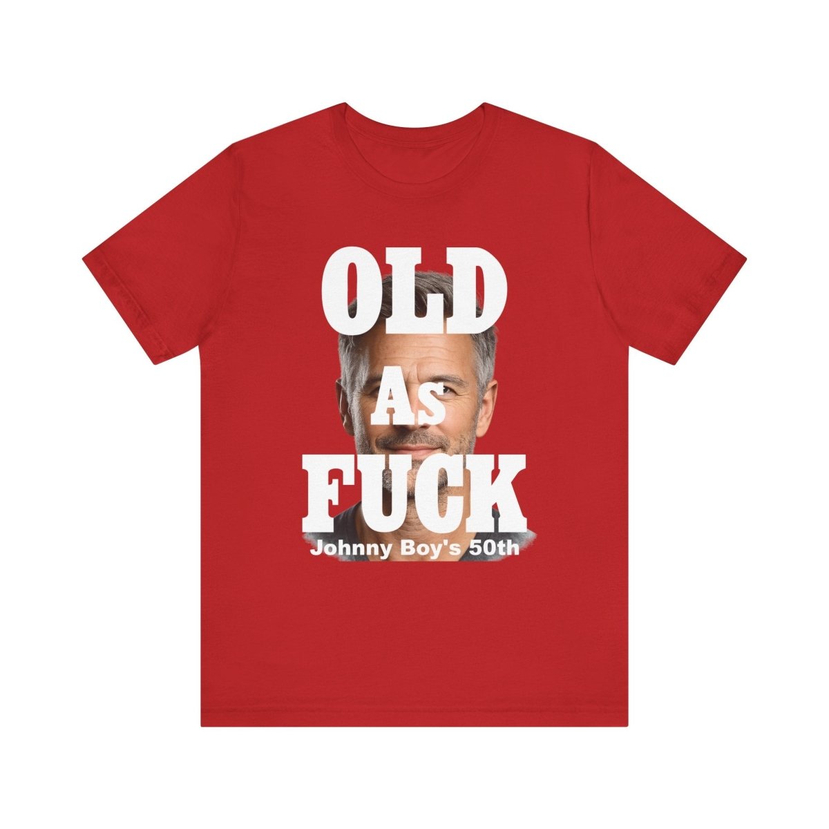 Personalized Birthday As Fuck T=Shirt Red Print – Custom Name & Age Birthday T-Shirt (NSFW Version) | Funny Custom AF Birthday Tee - Anything AF