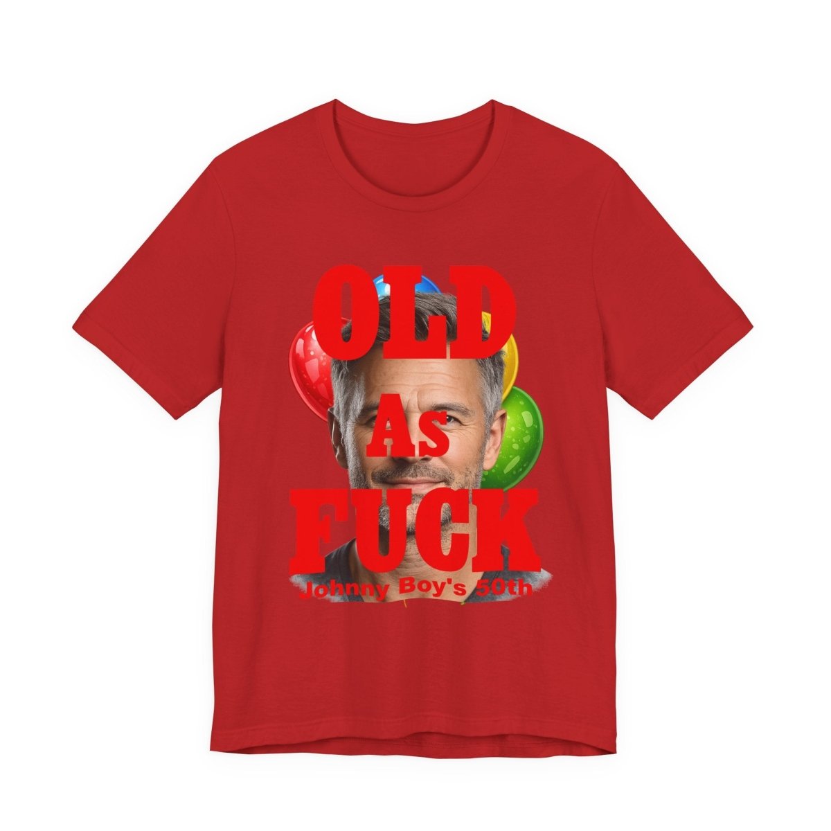Personalized Birthday As Fuck T=Shirt Red Print – Custom Name & Age Birthday T-Shirt (NSFW Version) | Funny Custom AF Birthday Tee - Anything AF
